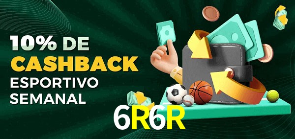 10% de bônus de cashback na 6R6R